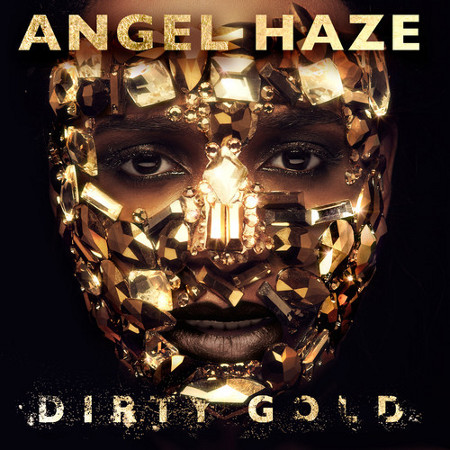 Angel Haze Dirty Gold