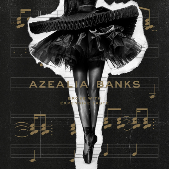 Azealia Banks, Broke with Expensive Taste