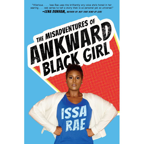 Issa Rae The Misadventures of Awkward Black Girl